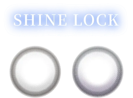 SHINE LOCK シャインロックシリーズ